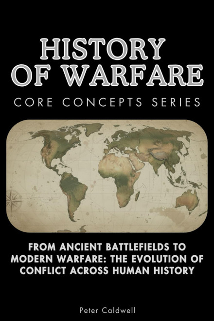 History of Warfare Core Concepts Series