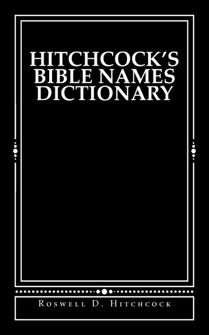 Hitchcock's Bible Names Dictionary