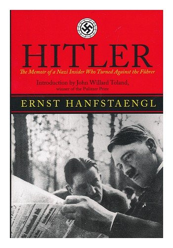 Hitler: The Memoir of the Nazi Insider Who Turned Against the Fuhrer