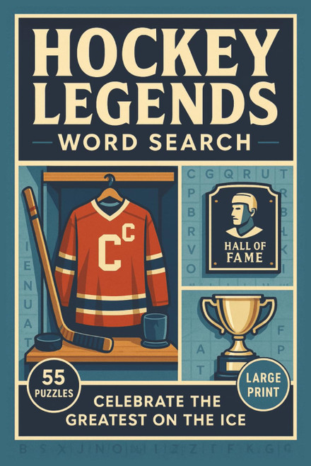Hockey Legends Word Search: 55 Big Print Word Searches Featuring Famous