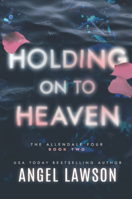 Holding On To Heaven: A Young Adult Contemporary Romance