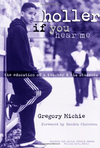 Holler If You Hear Me: The Education of a Teacher and His Students
