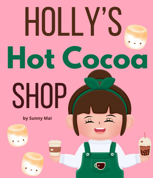 Holly's Hot Cocoa Shop: a kids book about hot chocolate and cold winter