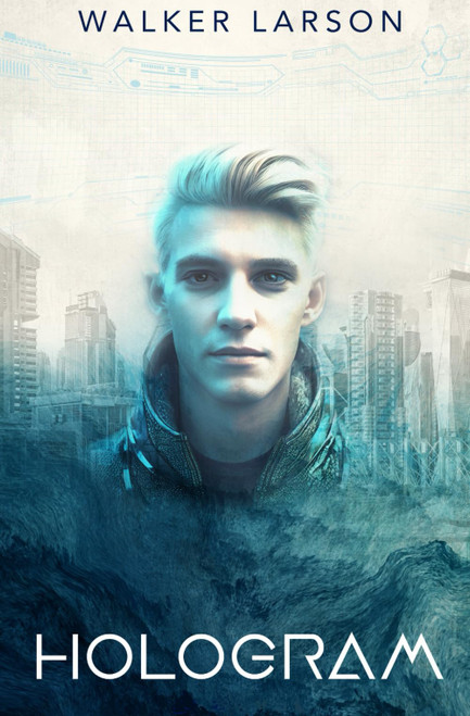 Hologram: A YA Dystopian Novel