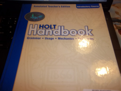 Holt Handbook, Grade 6: Grammar Usage, Mechanics and Sentences, Annotated