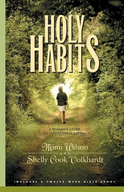Holy Habits: A Woman's Guide to Intentional Living