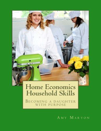 Home Economics Household Skills: Becoming a daughter of purpose