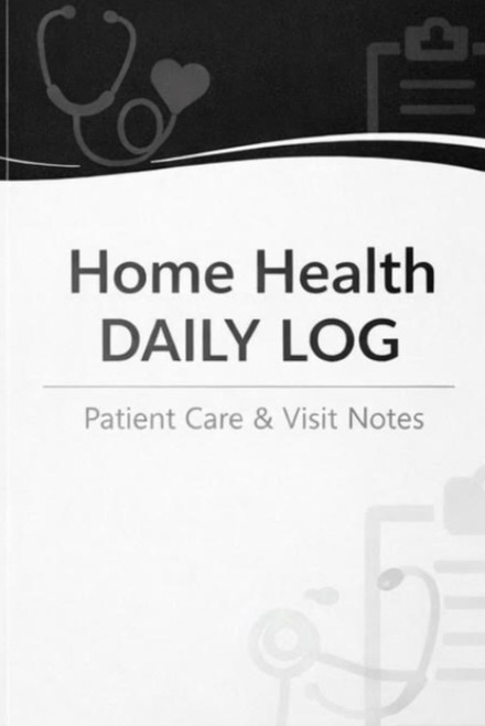 Home Health Daily Log