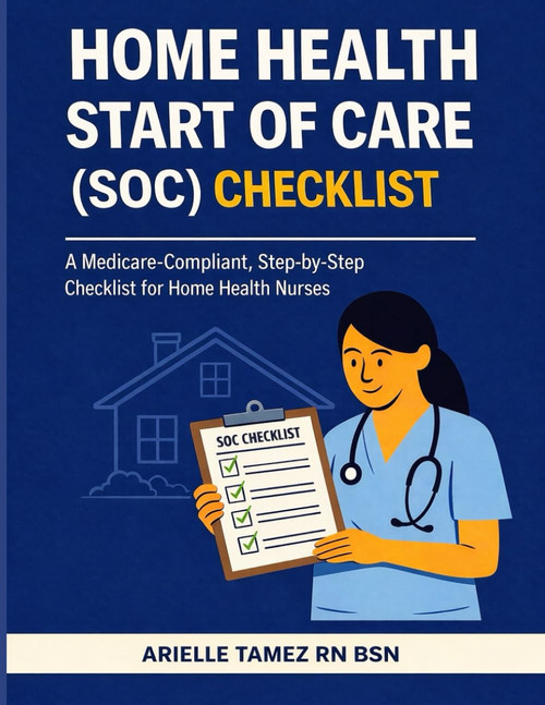 Home Health Start of Care (SOC) Checklist: A Medicare-Compliant