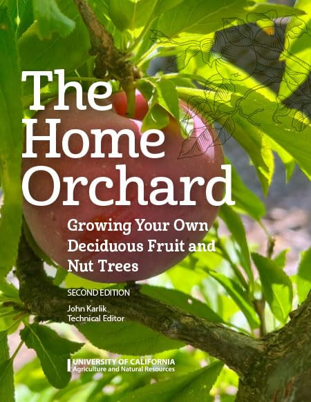 Home Orchard: Growing your own deciduous fruit and nut trees