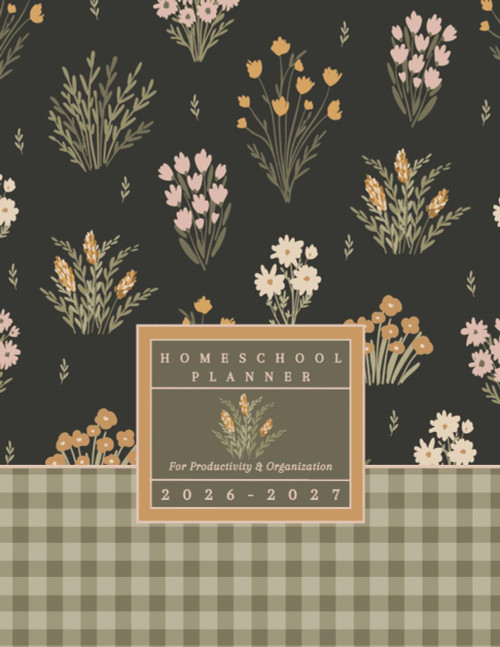 Homeschool Planner 2026-2027: Floral Weekly & Monthly Lesson Planning