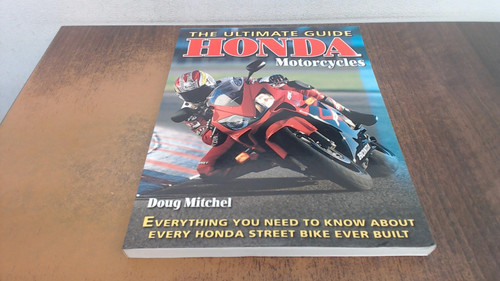 Honda Motorcycles The Ultimate Guide