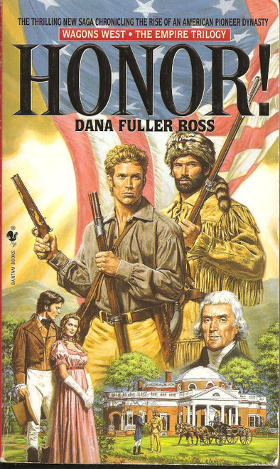 Honor!: Wagons West Volume 1, The Empire Trilogy
