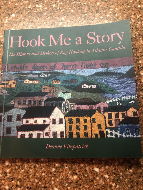 Hook Me a Story: The History and Method of Rug Hooking in Atlantic Canada