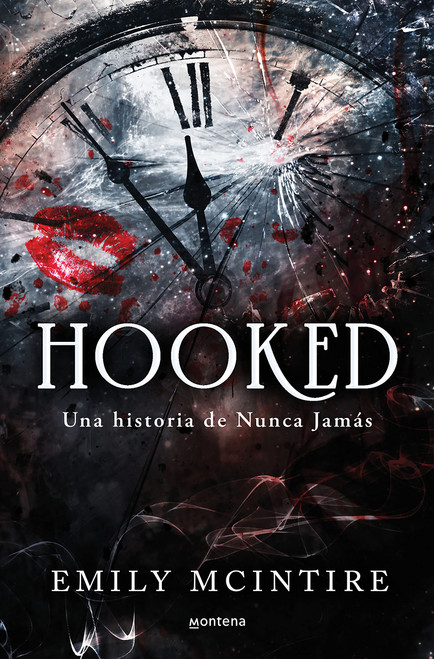 Hooked: una historia de nunca jamás / Hooked: A Dark, Contemporary Romance (Nunca jamás / Never After)