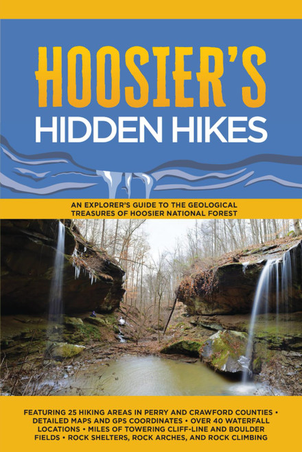 Hoosier's Hidden Hikes: An explorer's guide to the geological treasures