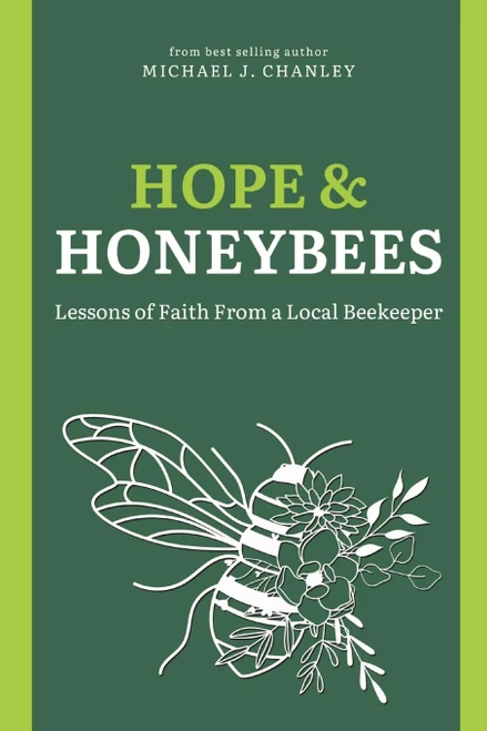 Hope & Honeybees: Lessons of Faith From a Local Beekeeper