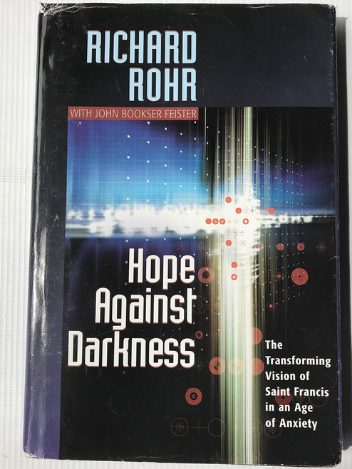 Hope Against Darkness: The Transforming Vision of Saint Francis of Assisi