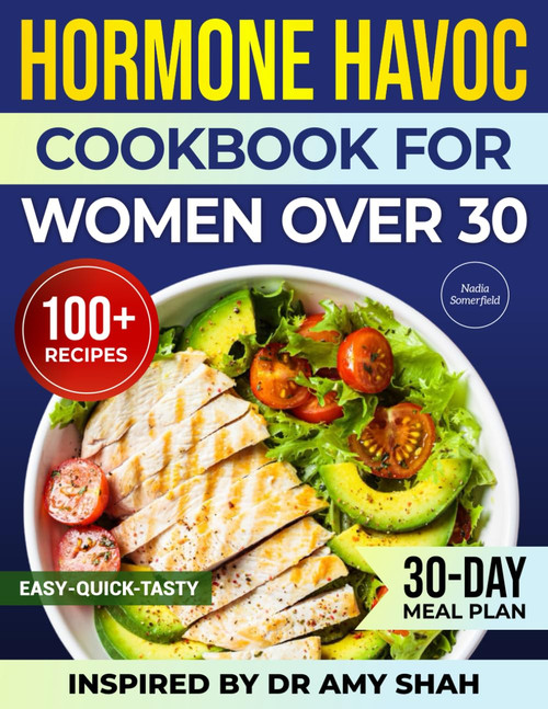 Hormone Havoc Cookbook For Women Over 30: Easy