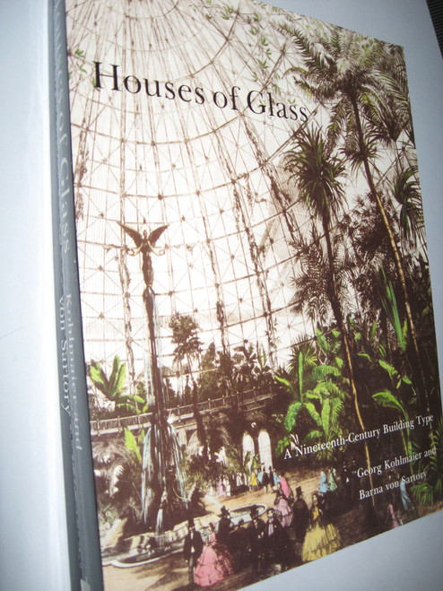 Houses of Glass: A Nineteenth-Century Building Type