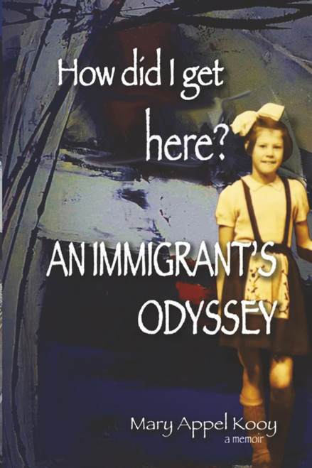 How did I get Here: An Immigrant's Odyssey
