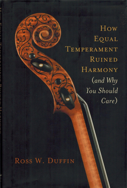 How Equal Temperament Ruined Harmony (and Why You Should Care)