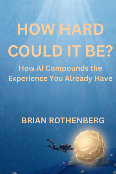 How Hard Could It Be?: How AI Compounds the Experience You Already Have