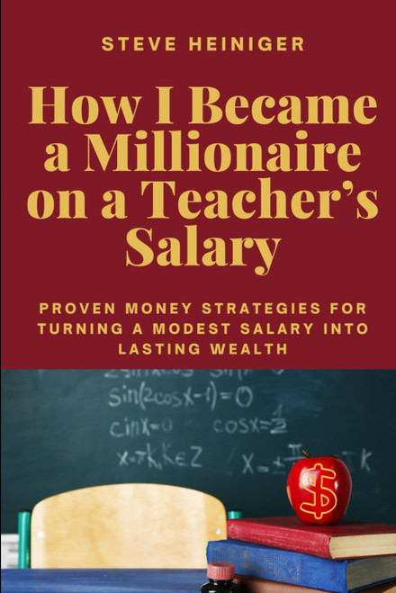 How I Became a Millionaire on a Teacher's Salary