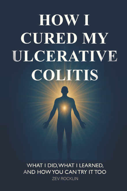 How I Cured My Ulcerative Colitis