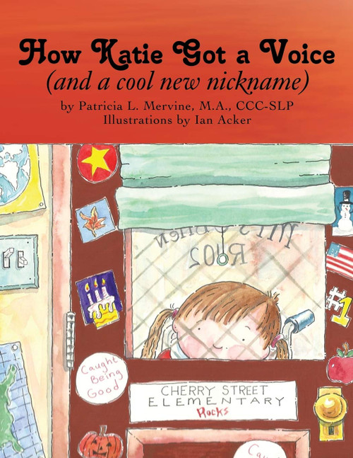 How Katie Got a Voice: (and a cool new nickname)