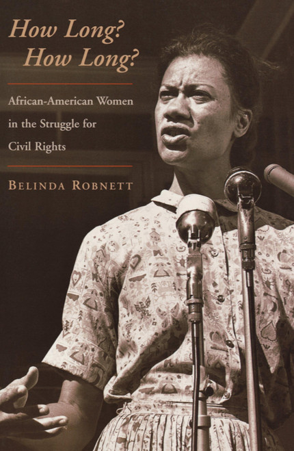 How Long? How Long?: African American Women in the Struggle for Civil