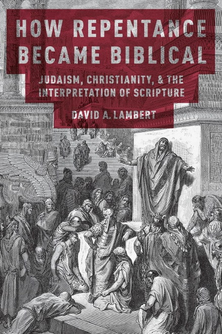 How Repentance Became Biblical: Judaism