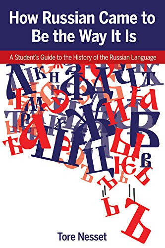 How Russian Came to Be the Way It Is