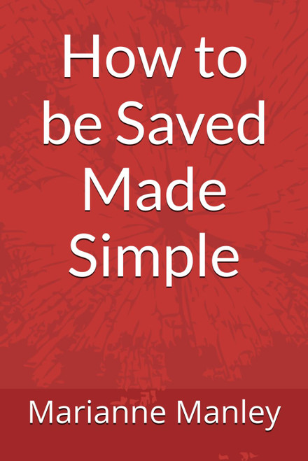 How to be Saved Made Simple