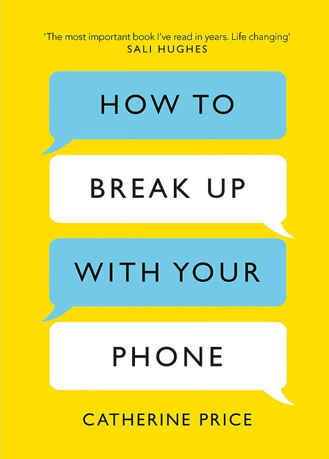 How to Break Up With Your Phone [Feb 08, 2018] Catherine Price