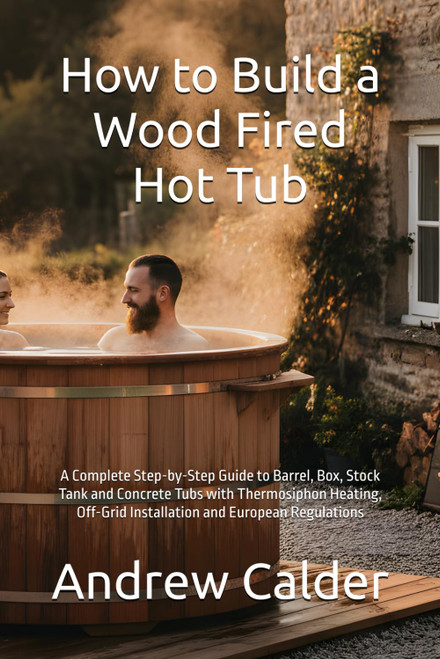 How to Build a Wood Fired Hot Tub