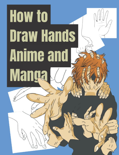 How to Draw Hands Anime and Manga