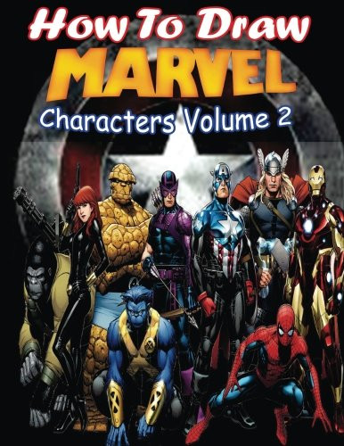 How to Draw Marvel Characters Volume 2: Draw Marvel's Superhero
