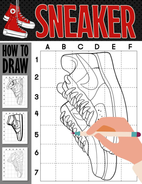 How To Draw Sneaker: Amazing Book for Boys, Teens Drawing Step by Step