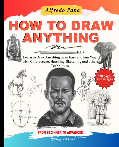How to Draw: Learn to Draw Anything in an Easy and Fun Way with