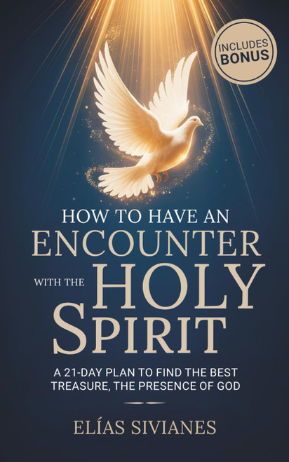 How to Have an Encounter with the Holy Spirit