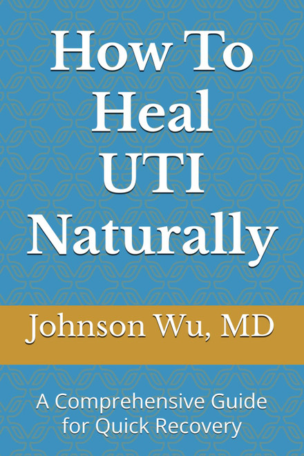 How To Heal UTI Naturally: A Comprehensive Guide for Quick Recovery