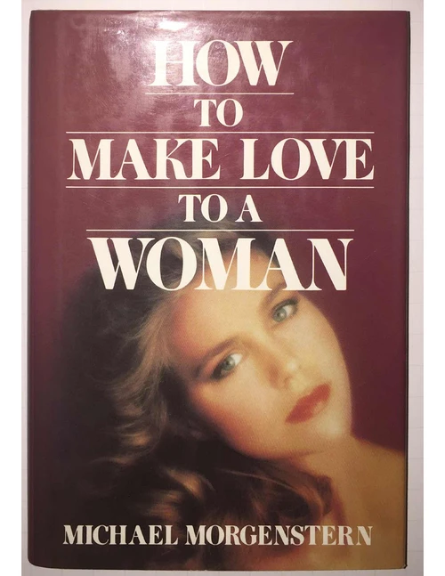 How to Make Love to a Woman