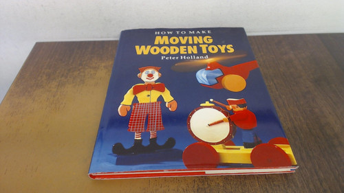 How to Make Moving Wooden Toys