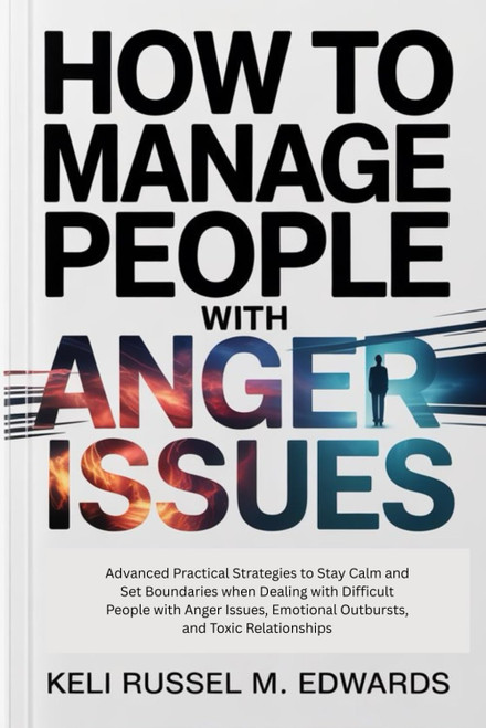 How to Manage People with Anger Issues