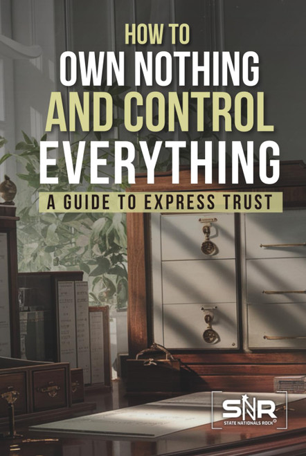How to Own Nothing and Control Everything: A Guide to Express Trusts