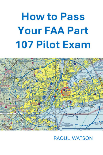 How to Pass Your FAA Part 107 Pilot Exam