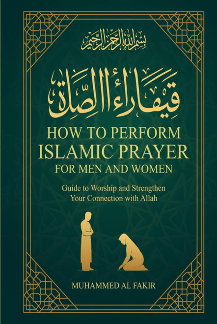 How to Perform Islamic Prayer for Men and Women