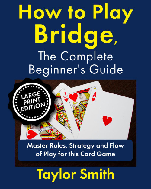 How to Play Bridge, the Complete Beginner's Guide