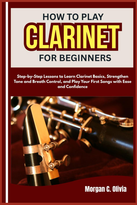 HOW TO PLAY CLARINET FOR BEGINNERS